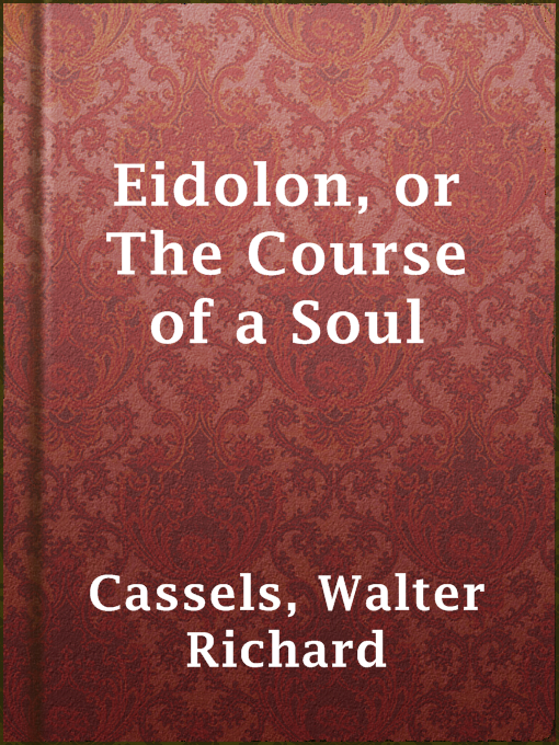 Walter Richard Cassels作のEidolon, or The Course of a Soulの作品詳細 - 貸出可能